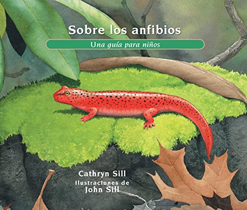 Sobre los anfibios: Una gua para nios [Paperback]