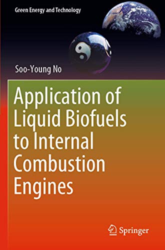 Application of Liquid Biofuels to Internal Combustion Engines [Paperback]