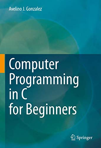 Computer Programming in C for Beginners [Hardcover]