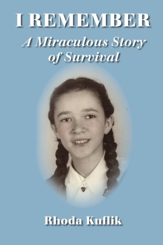 I Remember A Miraculous Story Of Survival [Paperback]