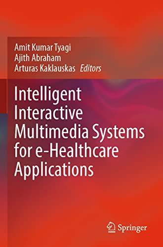 Intelligent Interactive Multimedia Systems for e-Healthcare Applications [Paperback]