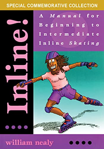 Inline!: A Manual for Beginning to Intermediate Inline Skating [Paperback]