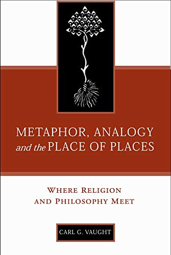 Metaphor, Analogy, And The Place Of Places: Where Religion And Philosophy Meet ( [Hardcover]