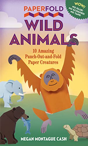 Paperfold Wild Animals: 10 Amazing Punch-Out-and-Fold Paper Creatures [Paperback]