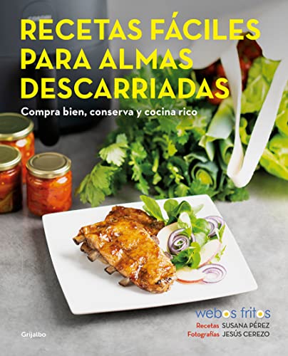 Recetas f?ciles para almas descarriadas (Webos Fritos) / Easy Recipes for Lost S [Paperback]