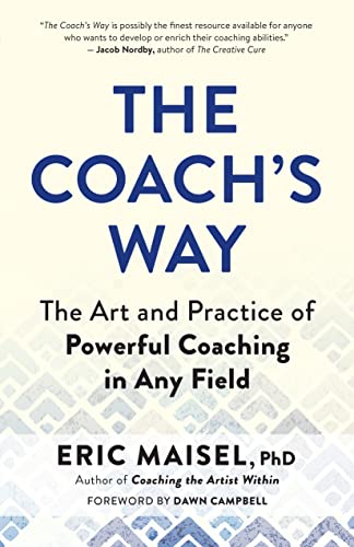 The Coachs Way: The Art and Practice of Powe