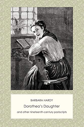 Dorothea's Daughter And Other Nineteenth-Century Postscripts (contemporary Voice [Paperback]