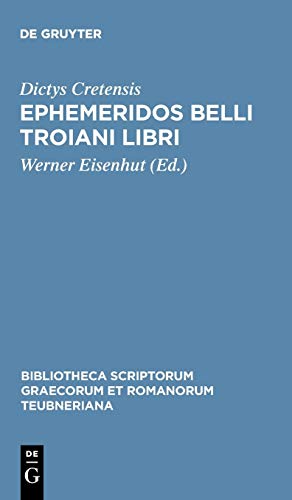 Ephemeridos Belli Troiani Libri A Lucio Septimio ex Graeco in Latinum sermonem  [Hardcover]