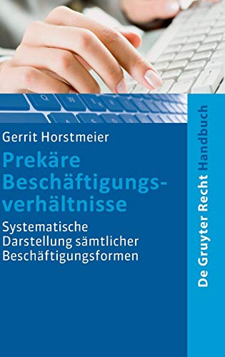 Prekare Beschaftigungsverhaltnisse Systematische Darstellung Samtlicher Beschaf [Hardcover]