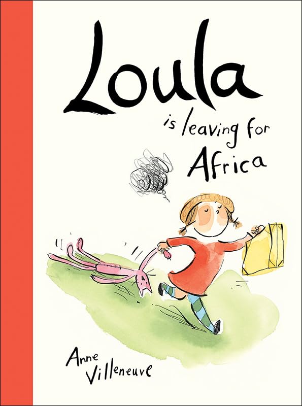 Loula Is Leaving for Africa [Hardcover]