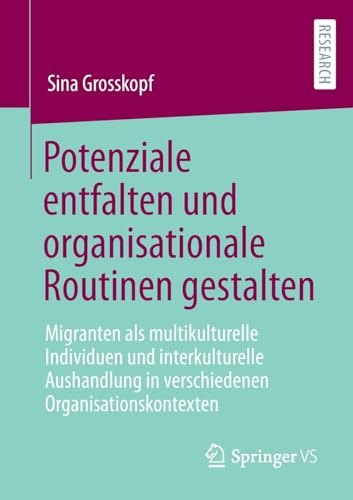 Potenziale entfalten und organisationale Routinen gestalten: Migranten als multi [Paperback]