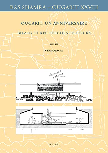 Ougarit, un anniversaire: Bilans et recherches en cours [Paperback]