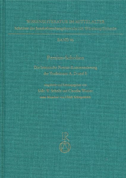 Persius-Scholien: Die lateinische Persius-Kommentierung der Traditionen A, D und [Hardcover]