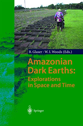 Amazonian Dark Earths: Explorations in Space and Time [Hardcover]