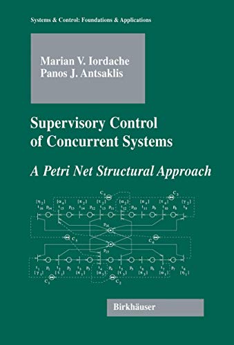 Supervisory Control of Concurrent Systems A Petri Net Structural Approach [Hardcover]