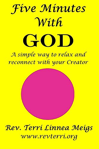 Five Minutes ith God  A Simple Way to Relax and Reconnect ith Your Creator [Paperback]