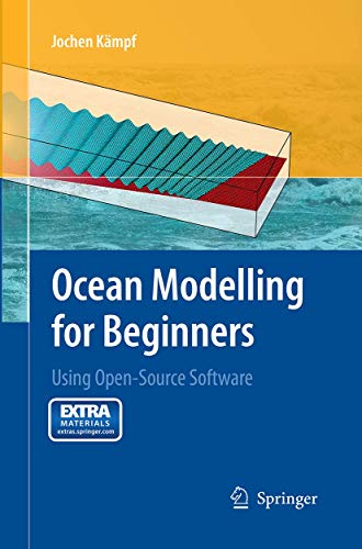 Ocean Modelling for Beginners: Using Open-Source Software [Paperback]