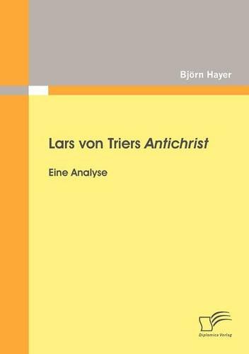 Lars Von Triers Antichrist  Eine Analyse [Paperback]