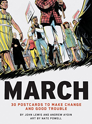 March: 30 Postcards to Make Change and Good Trouble [Postcard book or pac]