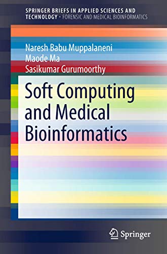 Soft Computing and Medical Bioinformatics [Paperback]