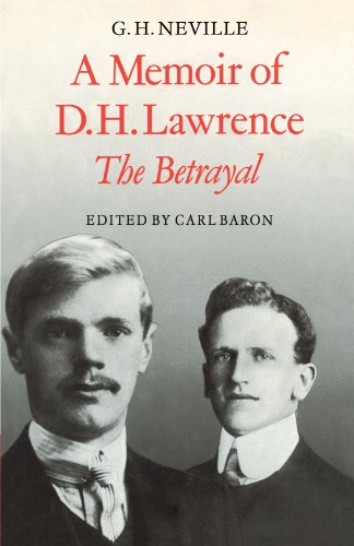 A Memoir of D. H. Larence 'The Betrayal' G. H. Neville [Paperback]