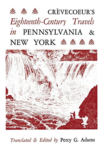 Crvecoeur's Eighteenth-Century Travels In Pennsylvania And Ne York [Paperback]