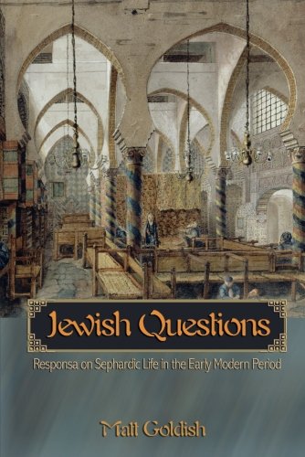 Jeish Questions Responsa on Sephardic Life in the Early Modern Period [Paperback]