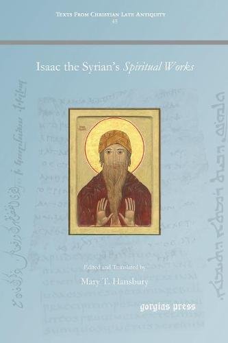 Isaac the Syrian's Spiritual Works [Paperback]