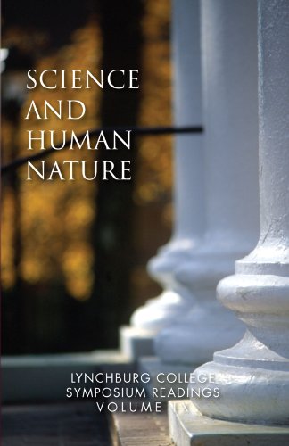 Science and Human Nature  Lynchburg College Symposium Readings Third Edition [Paperback]