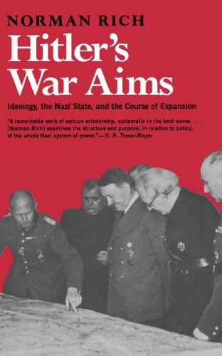 Hitler's War Aims Ideology, the Nazi State, and the Course of Expansion [Paperback]