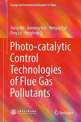 Photo-catalytic Control Technologies of Flue Gas Pollutants [Hardcover]