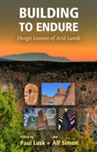 Building to Endure : Design Lessons of Arid Lands [Hardcover]