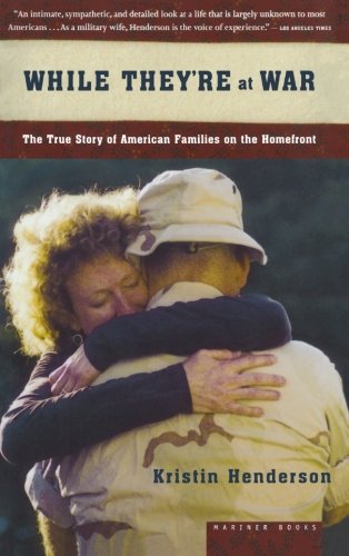 While They&39re At War The True Story of American Families on the Homefront [Paperback]