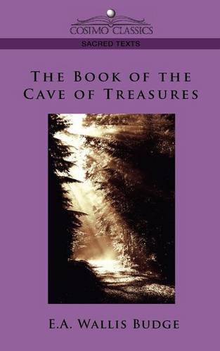 The Book Of The Cave Of Treasures (cosimo Classics Sacred Texts) [Paperback]