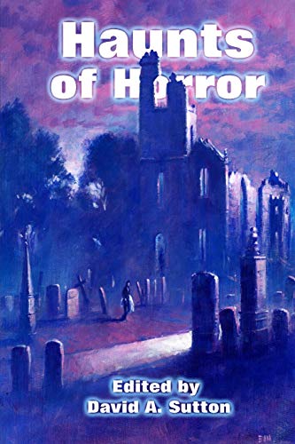 Haunts Of Horror [Paperback]