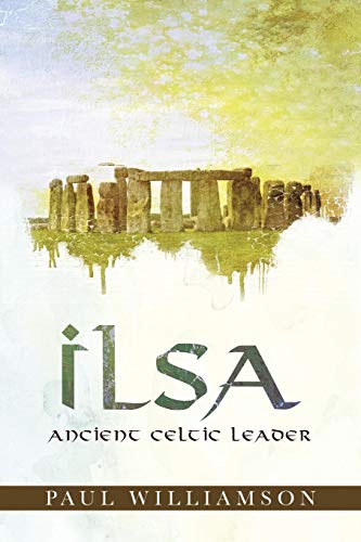 Ilsa  Ancient Celtic Leader [Paperback]