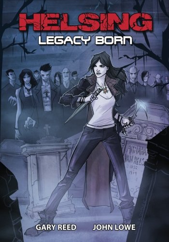 Helsing  Legacy Born [Paperback]