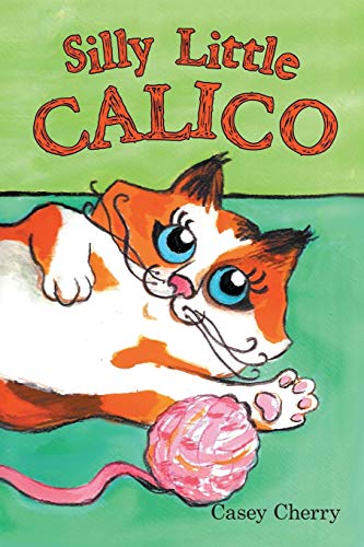 Silly Little Calico [Paperback]