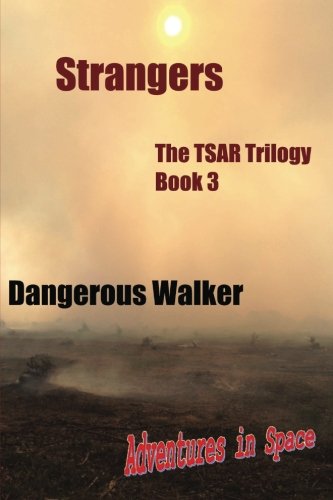 Strangers The Tsar Trilogy (adventures In Space) (volume 3) [Paperback]