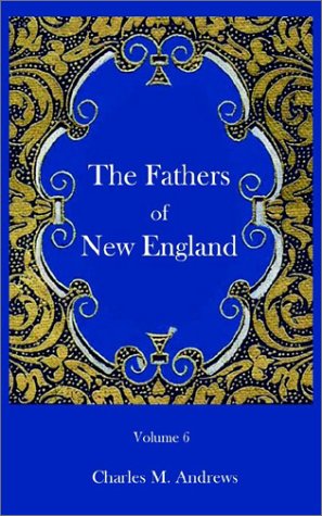 The Fathers Of Ne England [Paperback]