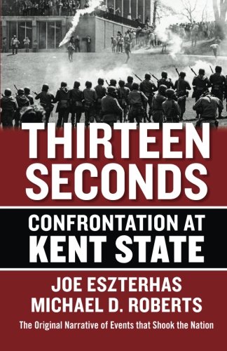 Thirteen Seconds Confrontation At Kent State [Paperback]