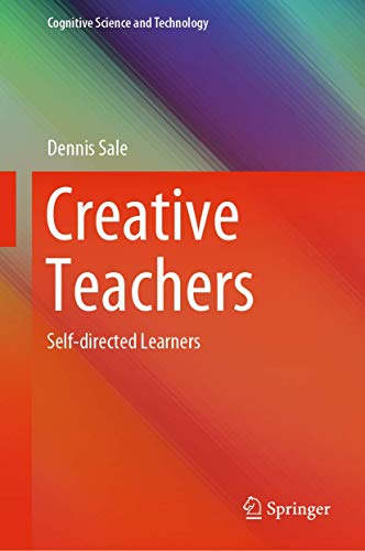 Creative Teachers Self-directed Learners [Hardcover]