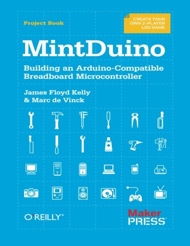 MintDuino Building an Arduino-Compatible Breadboard Microcontroller [Paperback]