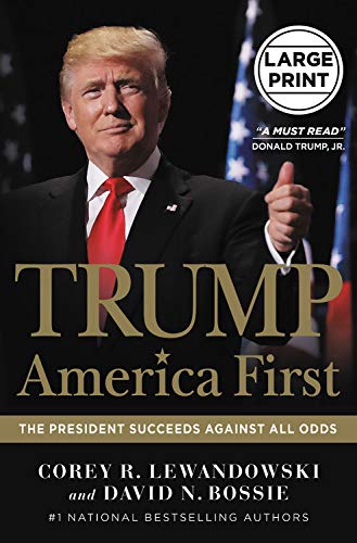 Trump: America First: The President Succeeds Against All Odds [Hardcover]