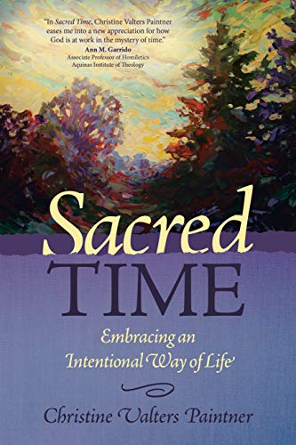 Sacred Time : Embracing an Intentional Way of Life [Paperback]