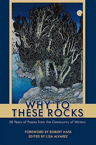 Why to These Rocks: 50 Years of Poems from the Community of Writers [Hardcover]