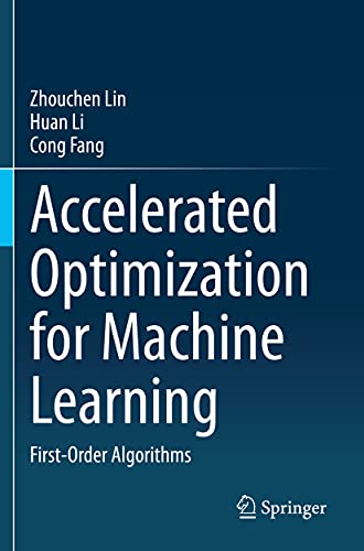 Accelerated Optimization for Machine Learning: First-Order Algorithms [Paperback]