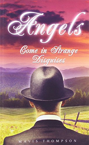 Angels Come In Strange Disguises [Paperback]