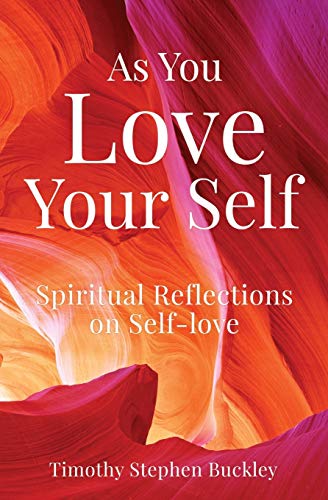 As You Love Your Self  Spiritual Reflections on Self-Love [Paperback]