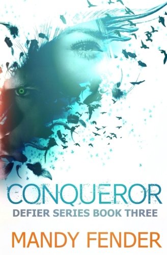 Conqueror  Defier Series Book Three [Paperback]